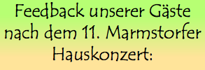 Feedback unserer Gäste nach dem 11. Marmstorfer Hauskonzert: